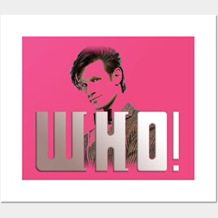 WHO?! You know. That Doctor. Posters and Art